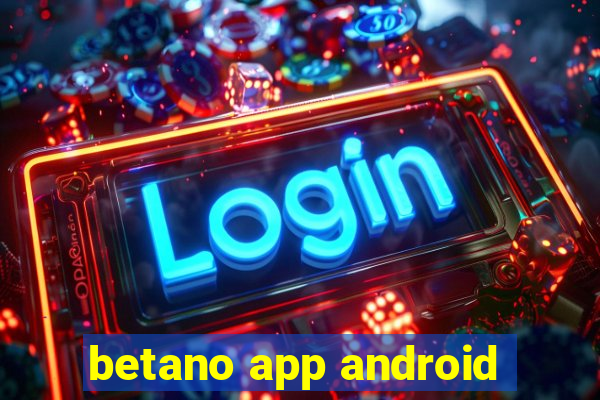 betano app android